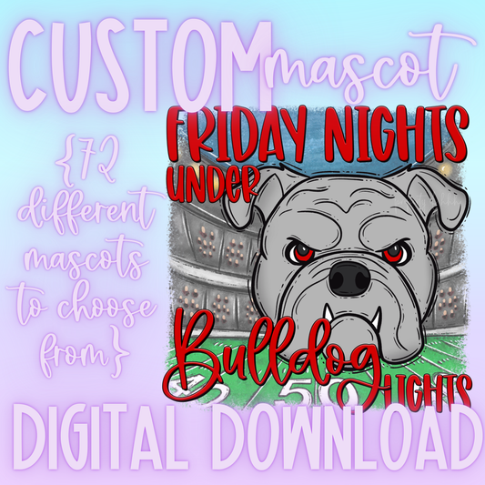 Friday Nights Under [School Mascot] Lights CUSTOM DIGITAL DESIGN