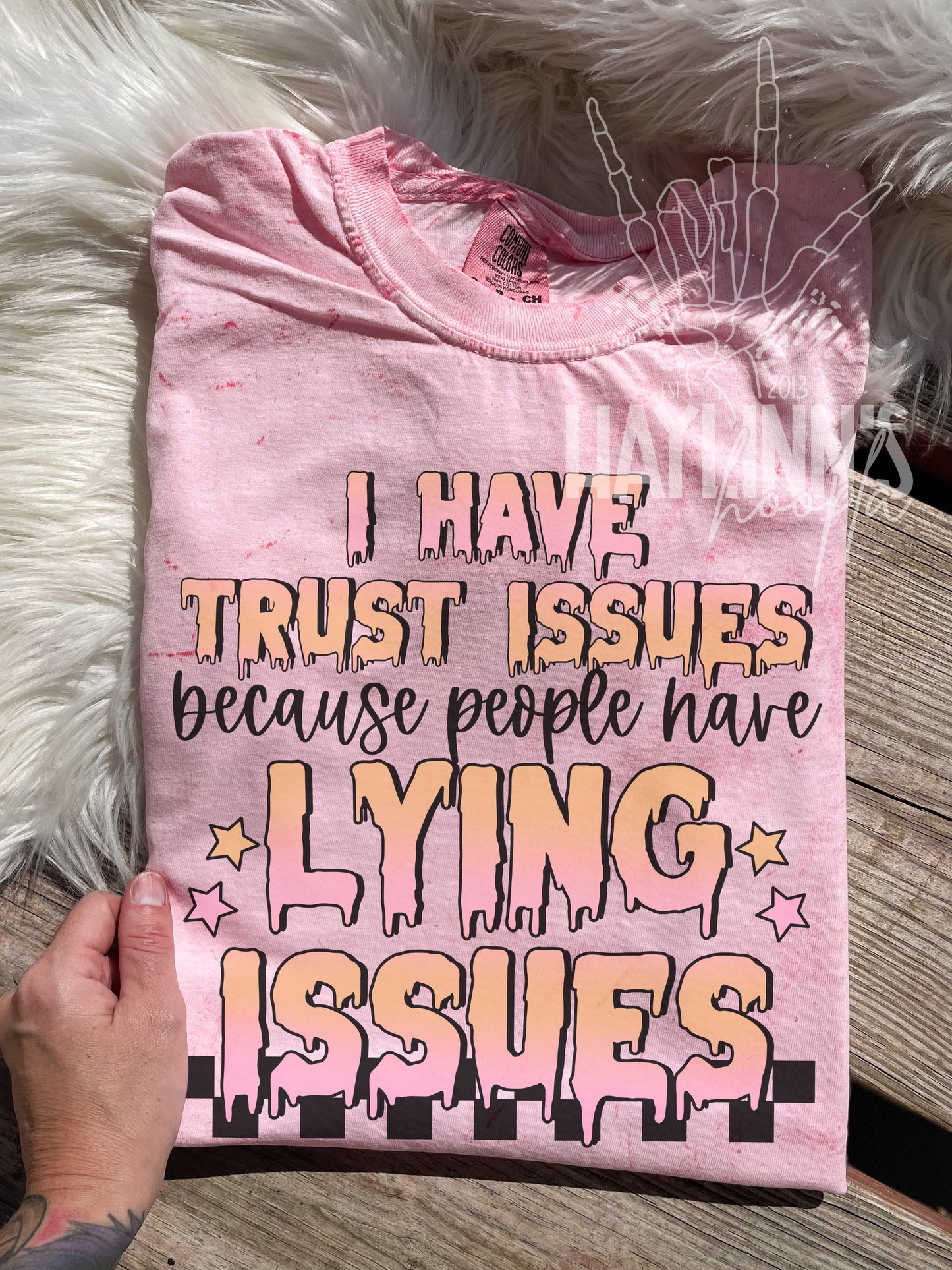 I Have Trust Issues {Because People Have Lying Issues} Tee