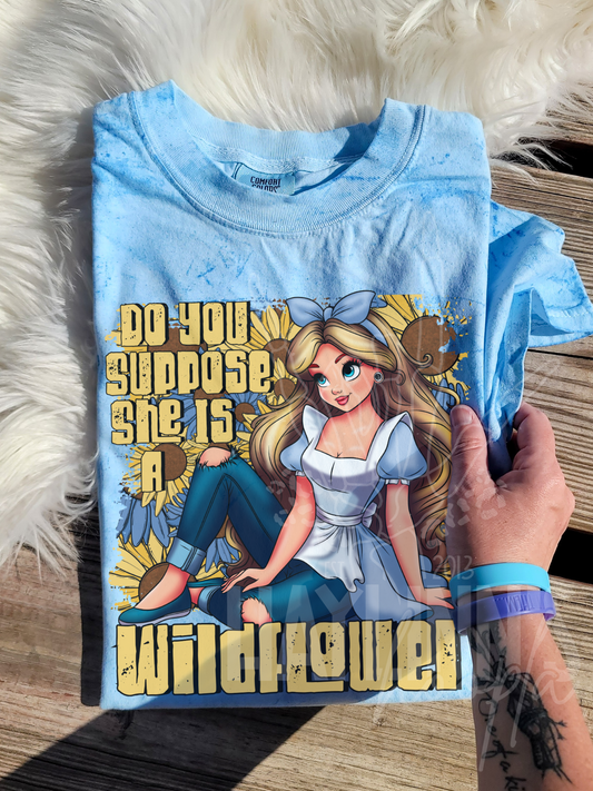 Do You Suppose she is a Wildflower Tee