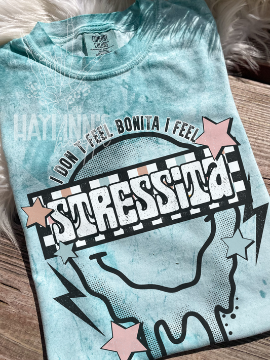 I Don't Feel Bonita {I Feel Stressita} Tee