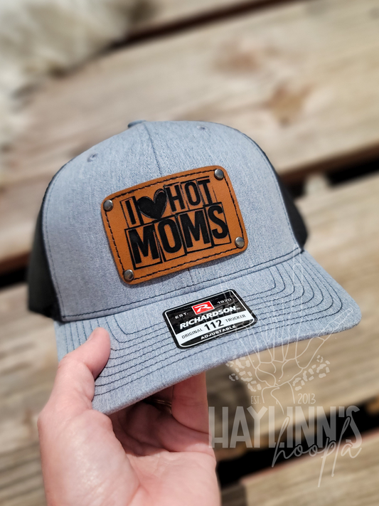 I Love Hot Moms {Richardson 112} Snap Back Hat