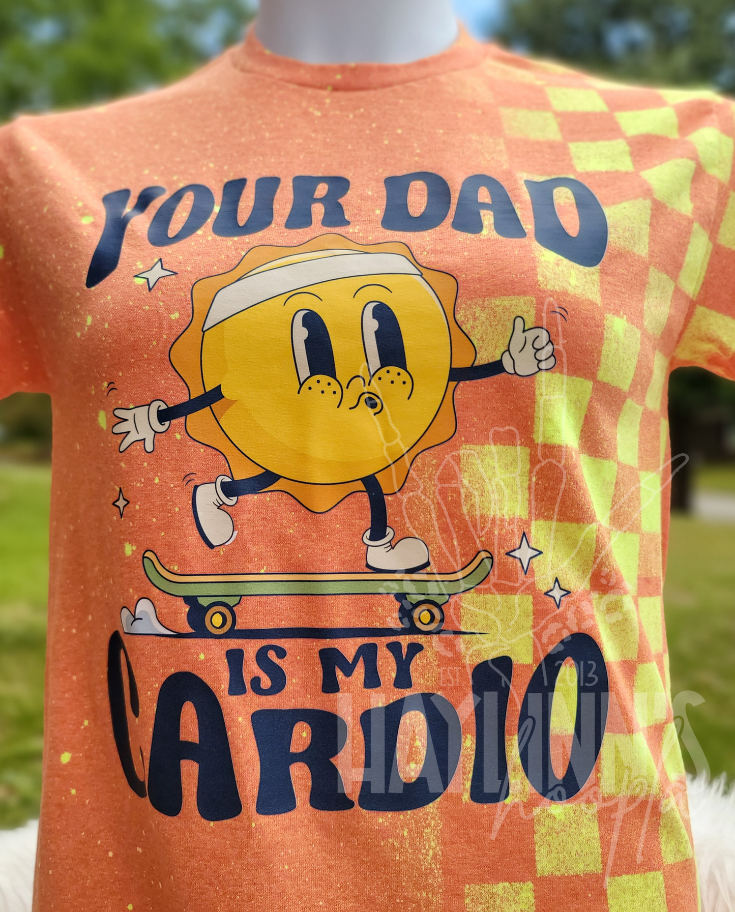 Your Dad [or Mom] Is My Cardio {ACID WASHED} Tee