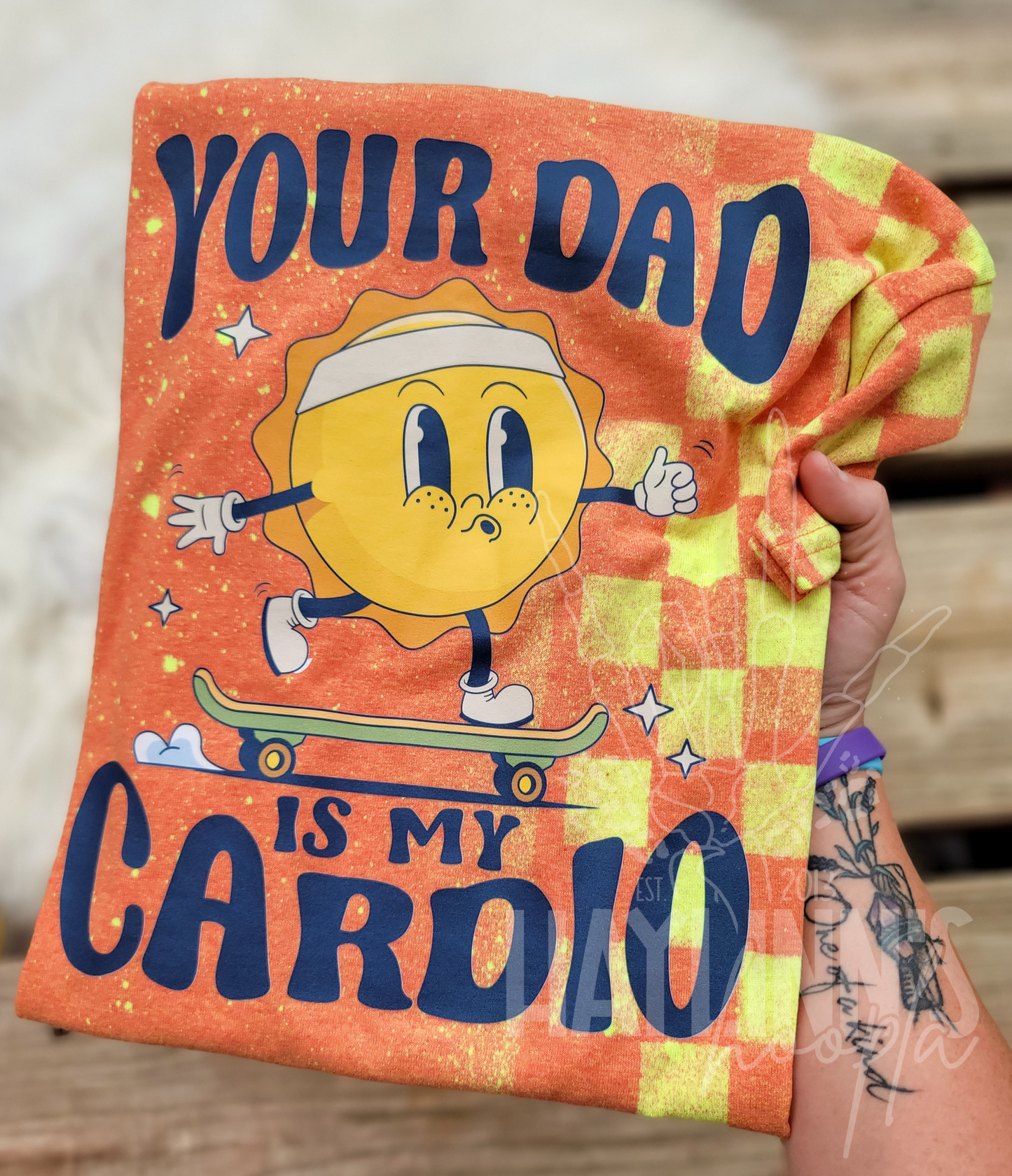 Your Dad [or Mom] Is My Cardio {ACID WASHED} Tee