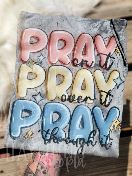 Pray Pray Pray Tee