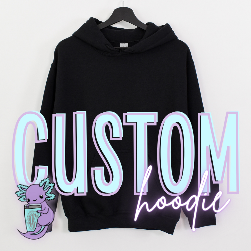 Personalize Your Own HOODIE