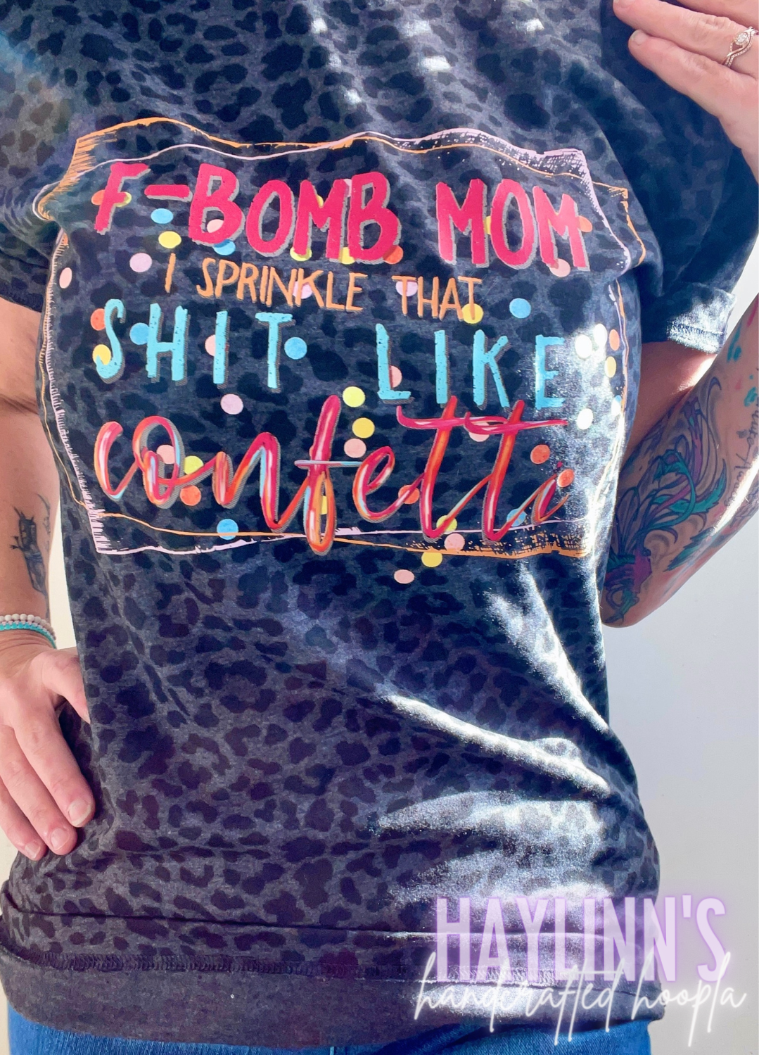 F-Bomb Mom I Sprinkle That Sh*t Like Confetti Leopard Apparel